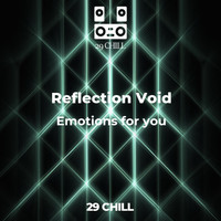 Reflection Void - Emotions for you