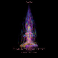 ThankYou Albert - Meditation