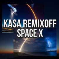 Kasa Remixoff - SPACE X