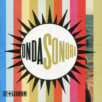 Red Hot Org - Red Hot + Lisbon: Onda Sonora