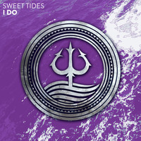 sweet tides - I Do