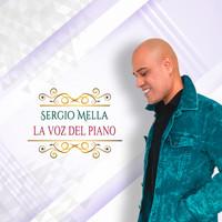 Sergio Mella - La voz del Piano