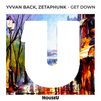 Yvvan Back, Zetaphunk - Get Down