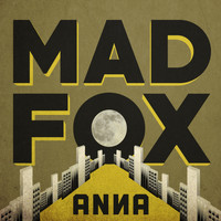 MAD FOX - Anna
