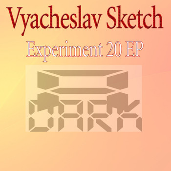 Vyacheslav Sketch - Experiment 20 EP