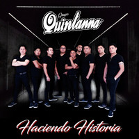 Grupo Quintanna - Haciendo Historia