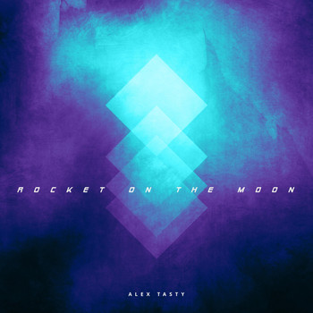 Alex Tasty - Rocket on the Moon