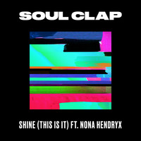 Soul Clap - Shine (This Is It) (feat. Nona Hendryx)