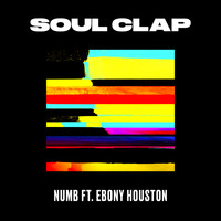 Soul Clap - Numb (feat. Ebony Houston)