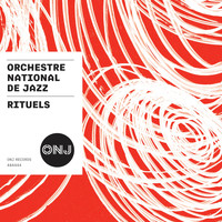 Orchestre National De Jazz - Rituels