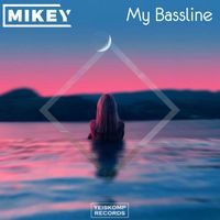 Mikey - My Baslline