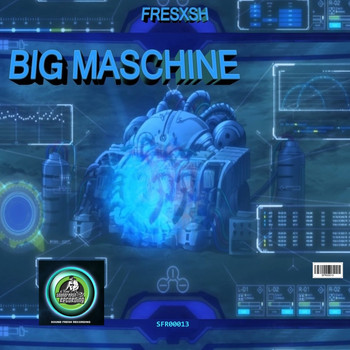Fresxsh - Big Maschine