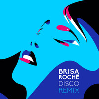 Brisa Roché - Disco (Black Cracker Remix)