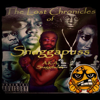 Snaggapuss - The Lost Chronicles of Snaggapuss (A.K.A Snaggdadon) (Explicit)