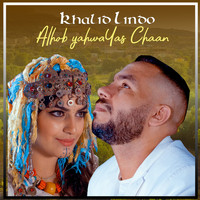 Khalid Lindo - Alhob Yahwayas Chaan