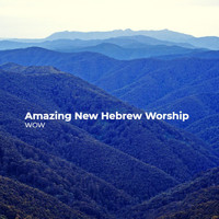 Wow - Amazing New Hebrew Worship