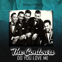 The Contours - Do You Love Me (Remastered)