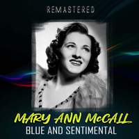 Mary Ann McCall - Blue and Sentimental (Remastered)