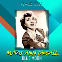 Mary Ann McCall - Blue Moon (Remastered)