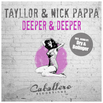 Tayllor & Nick Pappa - Deeper & Deeper