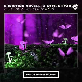 Christina Novelli and Attila Syah - This Is The Sound (Narcyz Remix)