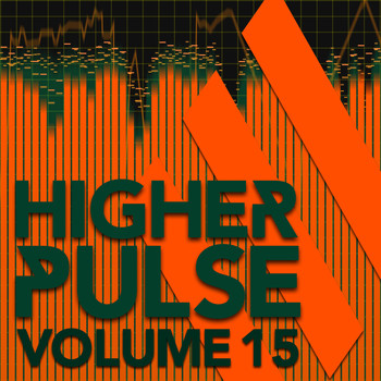 Various Artists - Higher Pulse, Vol. 15