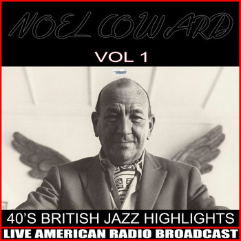 Noel Coward - 40's British Jazz Highlights (Live)