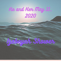 Izabeyah Shower - He and Her May 11, 2020