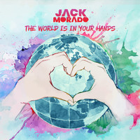 Jack Morado - The World Is in Your Hands