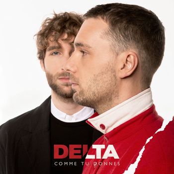 Delta - Comme tu donnes
