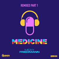 Micky Friedmann - Medicine (Remixes, Pt. 1)