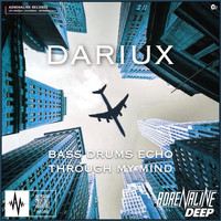 Dariux - Bass Drums Echo Through My Mind