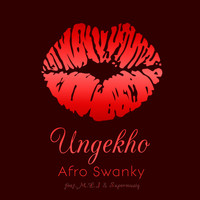 Afro Swanky - Ungekho
