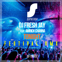 DJ Fresh Jay - Tonight (Festival Remix)