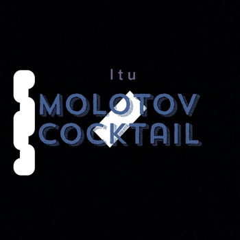 ITU - Molotov Cocktail
