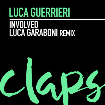 Luca Guerrieri - Involved (Luca Garaboni Remix)