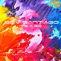 Sev Santiago - It's a Go