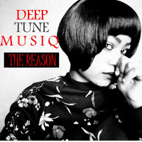Deep tune musiq - The Reason