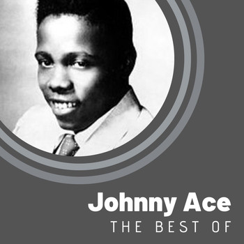 Johnny Ace - The Best of Johnny Ace