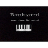 Backyard - Amapiano Reloaded