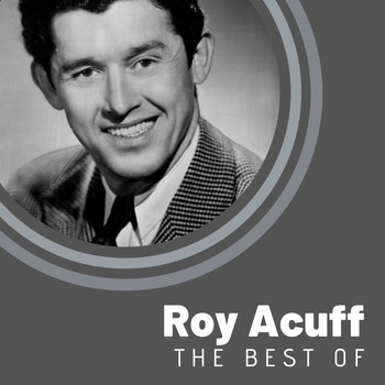 Roy Acuff - The Best of Roy Acuff