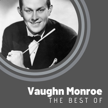 Vaughn Monroe - The Best of Vaughn Monroe