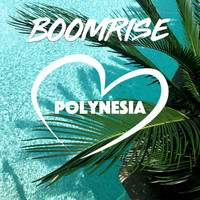 BoomriSe - Polynesia