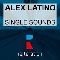 Alex Latino - Single Sounds