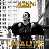 Ashni - I'm Alive