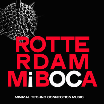 Various Artists - Rotterdam Mi Boca (Minimal Techno Connection Music)