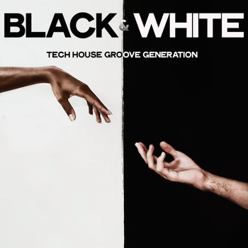 Various Artists - Black & White (Tech House Groove Generation)