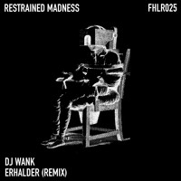 Dj Wank - Restrained Madness