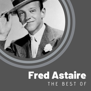 Fred Astaire - The Best of Fred Astaire