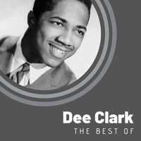 Dee Clark - The Best of Dee Clark